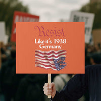 American Flag Resist Protest Sign Like It's 1938 Germany - Wonder Print Shop