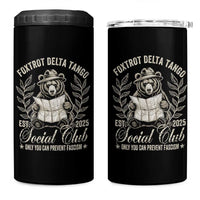 Foxtrot Delta Tango FDT Social Club 4 in 1 Can Cooler Tumbler Only You Can Prevent Fascism Retro Bear
