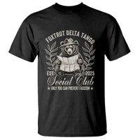 Foxtrot Delta Tango FDT Social Club T Shirt Only You Can Prevent Fascism Retro Bear