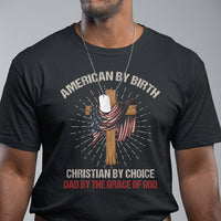 American Dad T Shirt American By Birth Christian By Choice Dad By The Grace Of God Vintage Fathers Day Tee - Wonder Print Shop