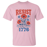 Resist Like Its 1776 Folk Art Floral Botanical Graphic T Shirt Patriotic Statement Political Satire