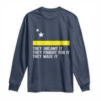 Curaçao Flag History Pride Long Sleeve Shirt They Dreamt Fought Made It