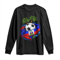 Haitian Flag Soccer Ball Graphic Long Sleeve Shirt Tropical Palm Trees Caribbean Haiti Football Fans Pride