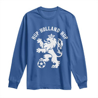 Hup Holland Hup Netherlands Crowned Lion Rampant Playing Football Graphic Long Sleeve Shirt Nederlands Coat of Arms Inspo Dutch Soccer Fans