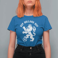 Hup Holland Hup Netherlands Crowned Lion Rampant Playing Football Graphic T Shirt For Women Nederlands Coat of Arms Inspo Dutch Soccer Fans