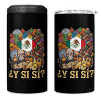 Y Si Si Mexican Flag Fiesta Taco Tequila Sugar Skull Graphic 4 in 1 Can Cooler Tumbler What If Mexico Party Culture Performance
