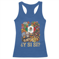 Y Si Si Mexican Flag Fiesta Taco Tequila Sugar Skull Graphic Racerback Tank Top What If Mexico Party Culture Performance