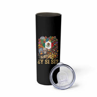 Y Si Si Mexican Flag Fiesta Taco Tequila Sugar Skull Graphic Skinny Tumbler What If Mexico Party Culture Performance