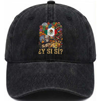 Y Si Si Mexican Flag Fiesta Taco Tequila Sugar Skull Graphic Washed Cotton Baseball Cap What If Mexico Party Culture Performance