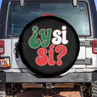 Y Si Si Mexican Flag Colors Typography Spare Tire Cover What If Mexico Slang Spanish