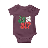Y Si Si Mexican Flag Colors Typography Baby Onesie What If Mexico Slang Spanish