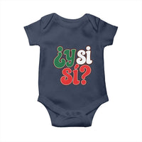 Y Si Si Mexican Flag Colors Typography Baby Onesie What If Mexico Slang Spanish