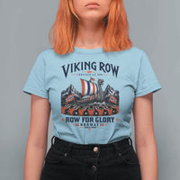 Viking Row Ro Ro Norway Norge Norwegian Flag T Shirt For Women Row For Glory Norway Together As One Retro Football Fans