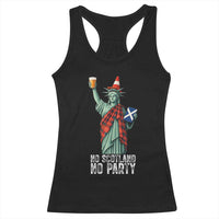 No Scotland No Party Funny Statue of Liberty Celebration Racerback Tank Top Saltire Flag Glasgow Cone Scottish Football Fans