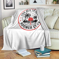 Too Old To Care Funny Retired Boomer Club Throw Blanket Beach Sunset Tropical Coastal Vacation Retirement Gag Gift
