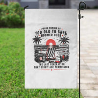 Proud Member Of Too Old To Care Boomer Club Retired Garden Flag Funny Retirement The Last Generation Beach Sunset Vacation