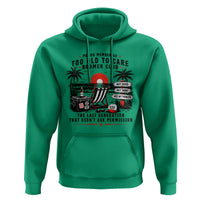 Proud Member Of Too Old To Care Boomer Club Retired Hoodie Funny Retirement The Last Generation Beach Sunset Vacation