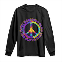 Baby Boomers Club Too Old To Care Retro Tie Dye Effect Printing Long Sleeve Shirt Peace Sign Groovy 60s Hippie Humor Graphic