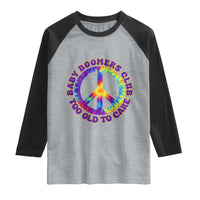 Baby Boomers Club Too Old To Care Retro Tie Dye Effect Printing Raglan Shirt Peace Sign Groovy 60s Hippie Humor Graphic