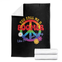 Retro Groovy Hippie Baby Boomer Generation Throw Blanket Funny You Call Me A Boomer Like It's A Bad Thing Peace Sign Flower