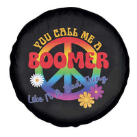 Retro Groovy Hippie Baby Boomer Generation Spare Tire Cover Funny You Call Me A Boomer Like It's A Bad Thing Peace Sign Flower