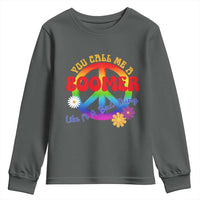 Retro Groovy Hippie Baby Boomer Generation Youth Sweatshirt Funny You Call Me A Boomer Like It's A Bad Thing Peace Sign Flower