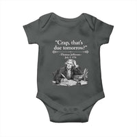 Crap Thats Due Tomorrow Thomas Jefferson Graphic Baby Onesie Funny Procrastination of Declaration of Indepence Historical Meme
