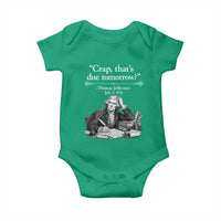 Crap Thats Due Tomorrow Thomas Jefferson Graphic Baby Onesie Funny Procrastination of Declaration of Indepence Historical Meme
