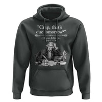 Crap Thats Due Tomorrow Thomas Jefferson Graphic Hoodie Funny Procrastination of Declaration of Indepence Historical Meme