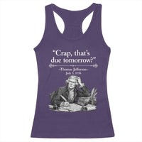 Crap Thats Due Tomorrow Thomas Jefferson Graphic Racerback Tank Top Funny Procrastination of Declaration of Indepence Historical Meme