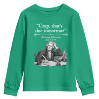 Crap Thats Due Tomorrow Thomas Jefferson Graphic Youth Sweatshirt Funny Procrastination of Declaration of Indepence Historical Meme