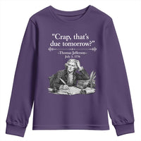 Crap Thats Due Tomorrow Thomas Jefferson Graphic Youth Sweatshirt Funny Procrastination of Declaration of Indepence Historical Meme