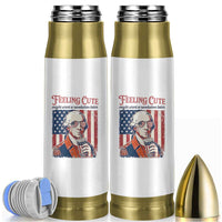 Funny George Washington Revolutionary Patriotic Bullet Tumbler Feeling Cute Might Start A Revolution Later