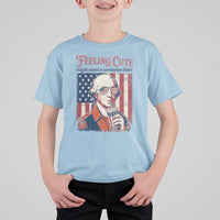 Funny George Washington Revolutionary Patriotic T Shirt For Kid Feeling Cute Might Start A Revolution Later