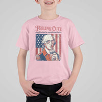 Funny George Washington Revolutionary Patriotic T Shirt For Kid Feeling Cute Might Start A Revolution Later