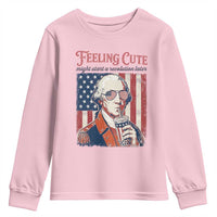Funny George Washington Revolutionary Patriotic Youth Sweatshirt Feeling Cute Might Start A Revolution Later