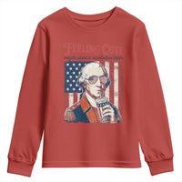 Funny George Washington Revolutionary Patriotic Youth Sweatshirt Feeling Cute Might Start A Revolution Later