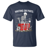 Waiting On Parts Skeleton Mechanic T Shirt Funny Sarcastic Auto Garage Repair Tech
