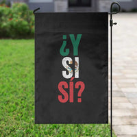 Y Si Si Vintage Mexican Flag Garden Flag What If Spanish Slang Mexico Soccer Football Fans