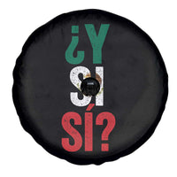 Y Si Si Vintage Mexican Flag Spare Tire Cover What If Spanish Slang Mexico Soccer Football Fans