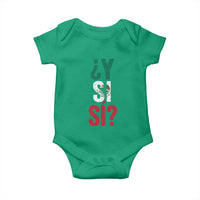 Y Si Si Vintage Mexican Flag Baby Onesie What If Spanish Slang Mexico Soccer Football Fans