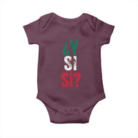 Y Si Si Vintage Mexican Flag Baby Onesie What If Spanish Slang Mexico Soccer Football Fans