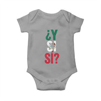 Y Si Si Vintage Mexican Flag Baby Onesie What If Spanish Slang Mexico Soccer Football Fans