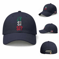 Y Si Si Vintage Mexican Flag Baseball Cap What If Spanish Slang Mexico Soccer Football Fans