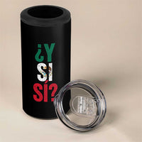 Y Si Si Vintage Mexican Flag 4 in 1 Can Cooler Tumbler What If Spanish Slang Mexico Soccer Football Fans