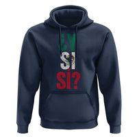 Y Si Si Vintage Mexican Flag Hoodie What If Spanish Slang Mexico Soccer Football Fans