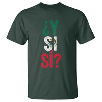 Y Si Si Vintage Mexican Flag T Shirt What If Spanish Slang Mexico Soccer Football Fans