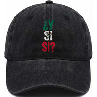 Y Si Si Vintage Mexican Flag Washed Cotton Baseball Cap What If Spanish Slang Mexico Soccer Football Fans