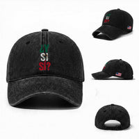 Y Si Si Vintage Mexican Flag Washed Cotton Baseball Cap What If Spanish Slang Mexico Soccer Football Fans