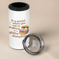 Be A Glitter Dumpling Kawaii Graphic 4 in 1 Can Cooler Tumbler In A World Squish Squad Mystery Box